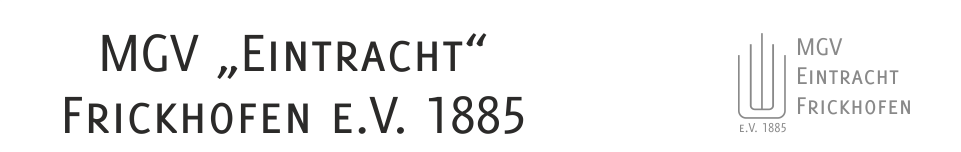 MGV &quot;Eintracht&quot; Frickhofen e.V. 1885